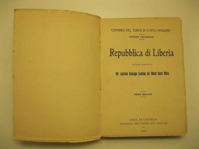 Repubblica di Liberia.  Notizie raccolte dal capitano Giuseppe Bourbon del Monte Santa Maria Primo migliaio